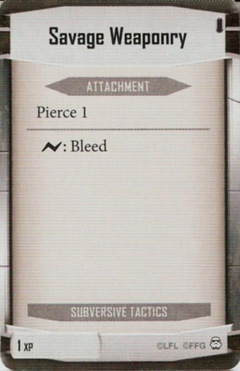 Subversive Tactics card: /images/imperialClassDecks/Subversive Tactics/Savage Weaponry.jpg